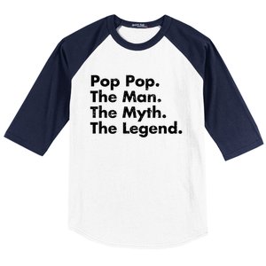 Pop Pop The The Myth The Legend Dad Grandpa Gift Baseball Sleeve Shirt