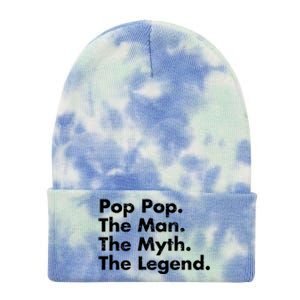 Pop Pop The The Myth The Legend Dad Grandpa Gift Tie Dye 12in Knit Beanie