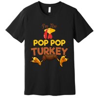 Pop Pop Turkey Matching Family Group Thanksgiving Gifts  Premium T-Shirt