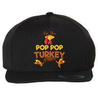 Pop Pop Turkey Matching Family Group Thanksgiving Gifts  Wool Snapback Cap