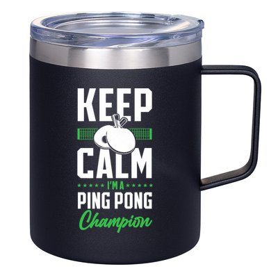 Ping Pong Table Tennis Keep Calm I'M A Ping Pong Champion Premium 12oz Stainless Steel Coffee Mug
