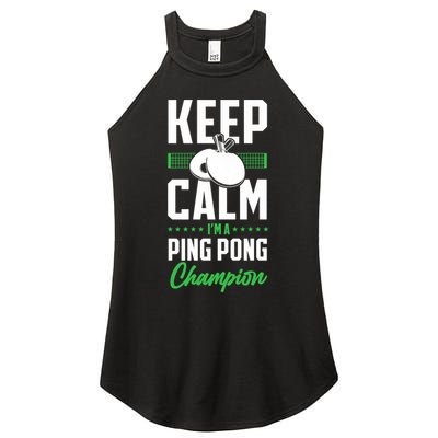 Ping Pong Table Tennis Keep Calm I'M A Ping Pong Champion Premium Women's Perfect Tri Rocker Tank