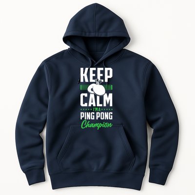 Ping Pong Table Tennis Keep Calm I'M A Ping Pong Champion Premium Hoodie