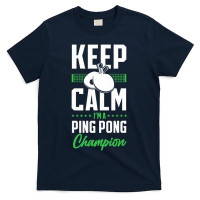Ping Pong Table Tennis Keep Calm I'M A Ping Pong Champion Premium T-Shirt