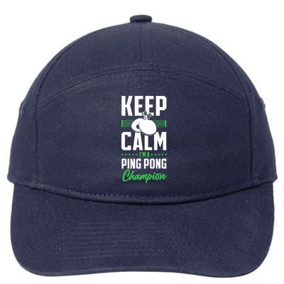 Ping Pong Table Tennis Keep Calm I'M A Ping Pong Champion Premium 7-Panel Snapback Hat