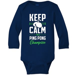 Ping Pong Table Tennis Keep Calm I'M A Ping Pong Champion Premium Baby Long Sleeve Bodysuit