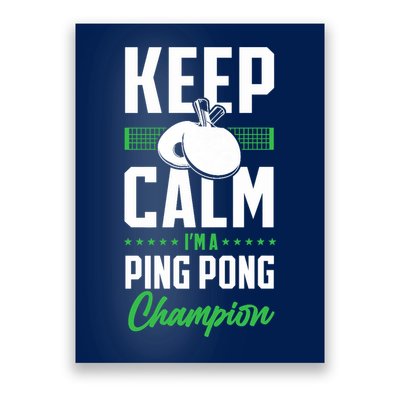Ping Pong Table Tennis Keep Calm I'M A Ping Pong Champion Premium Poster