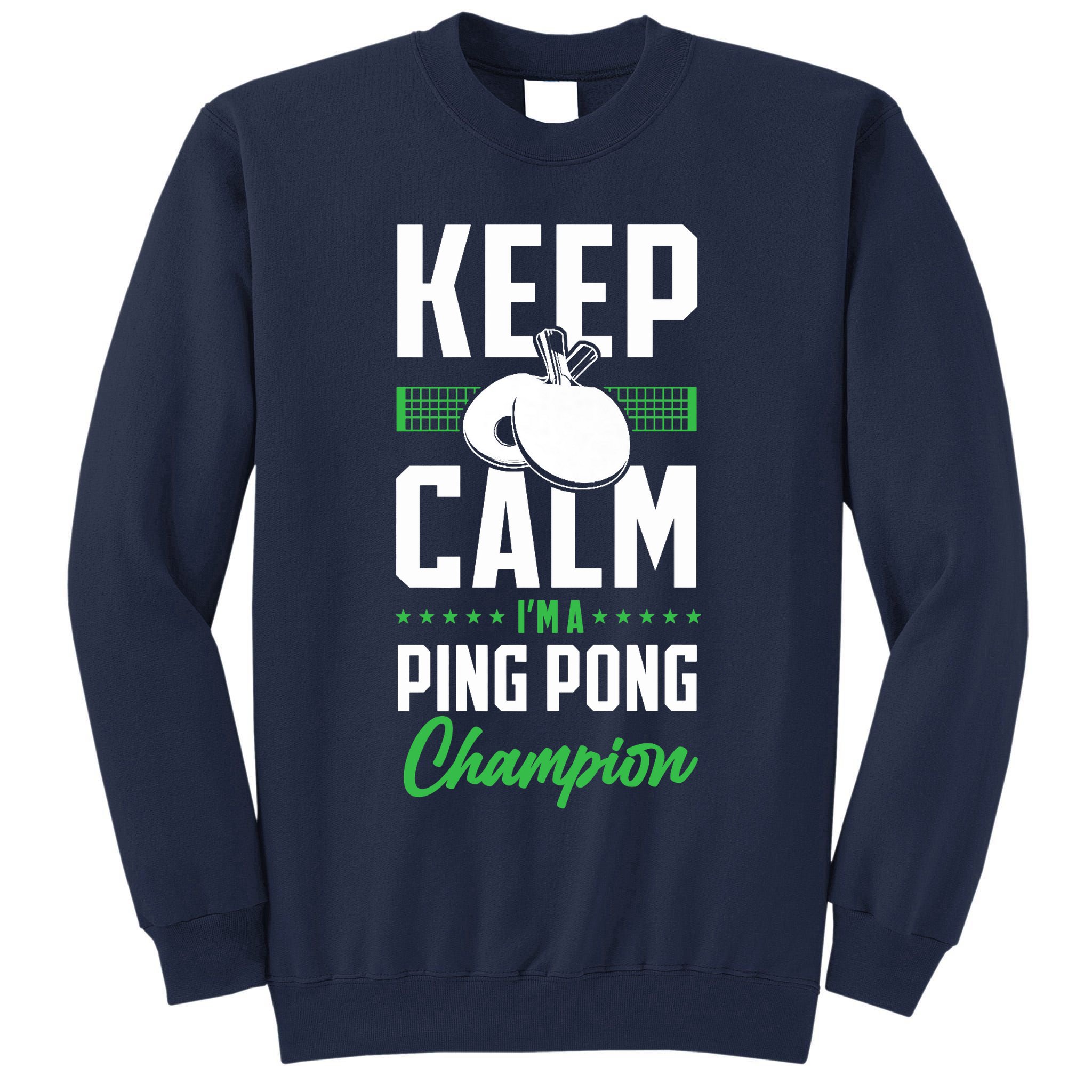 Ping Pong Table Tennis Keep Calm I'M A Ping Pong Champion Premium Tall Sweatshirt