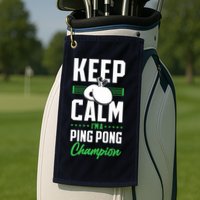 Ping Pong Table Tennis Keep Calm I'M A Ping Pong Champion Premium Golf Towel
