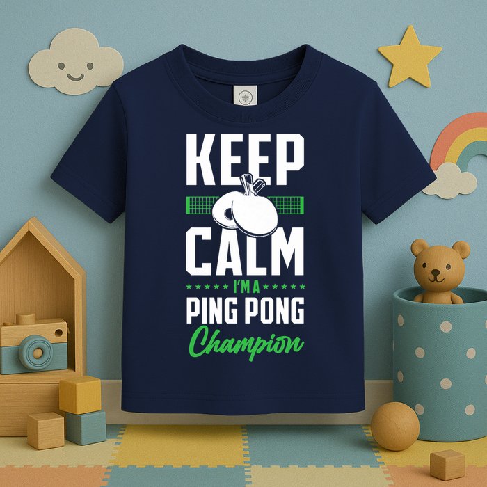 Ping Pong Table Tennis Keep Calm I'M A Ping Pong Champion Premium Toddler T-Shirt