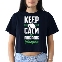 Ping Pong Table Tennis Keep Calm I'M A Ping Pong Champion Premium Crop Top
