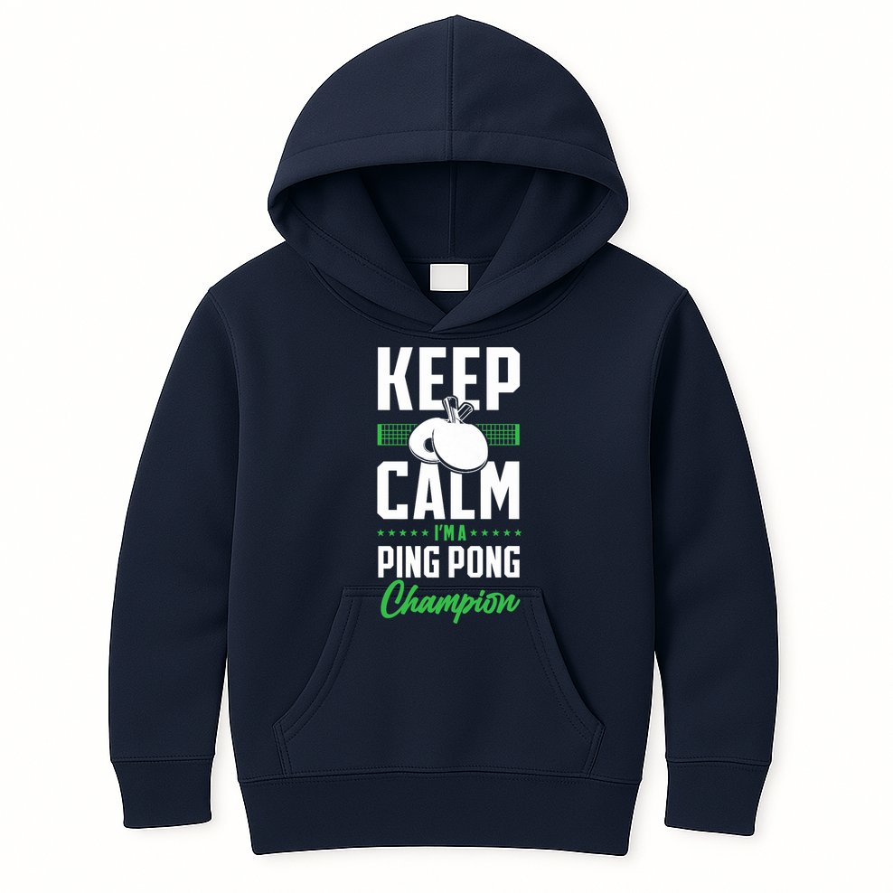 Ping Pong Table Tennis Keep Calm I'M A Ping Pong Champion Premium Kids Hoodie