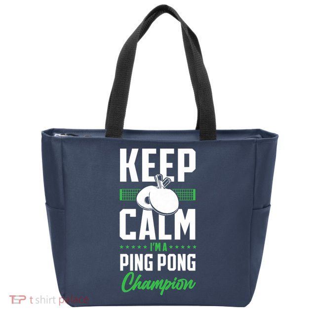 Ping Pong Table Tennis Keep Calm I'M A Ping Pong Champion Premium Zip Tote Bag
