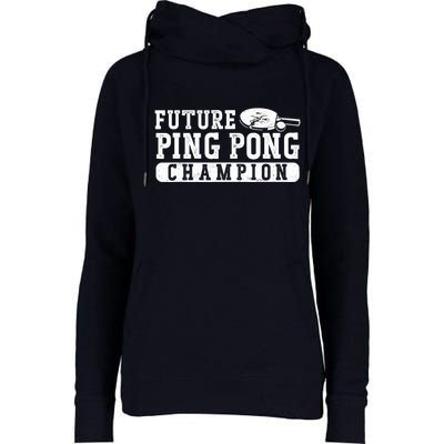 Ping Pong Table Tennis Future Ping Pong Champion Womens Funnel Neck Pullover Hood