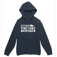 Ping Pong Table Tennis Future Ping Pong Champion Urban Pullover Hoodie