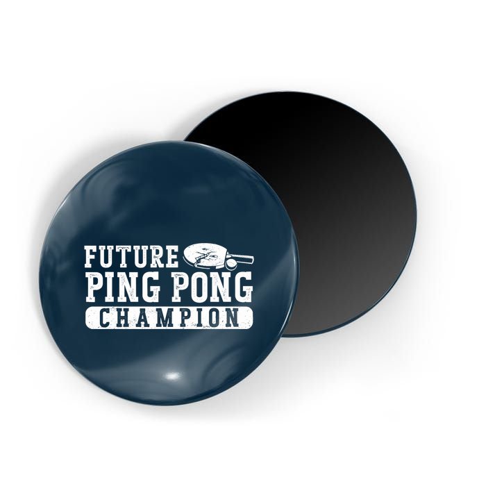 Ping Pong Table Tennis Future Ping Pong Champion Magnet