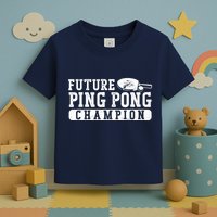 Ping Pong Table Tennis Future Ping Pong Champion Toddler T-Shirt