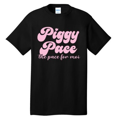 Piggy Pace The Pace For Moi Miss Piggy Inspired Race Tall T-Shirt