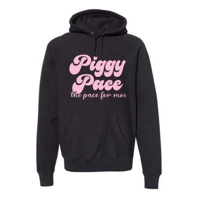 Piggy Pace The Pace For Moi Miss Piggy Inspired Race Premium Hoodie