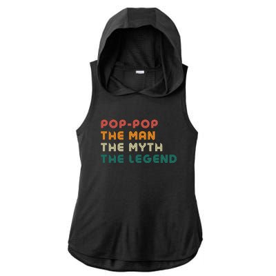 Pop Pop The Man The Myth The Legend Ladies PosiCharge Tri-Blend Wicking Draft Hoodie Tank