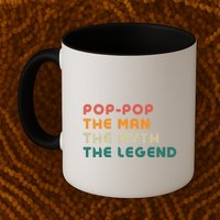 Pop Pop The Man The Myth The Legend Mug