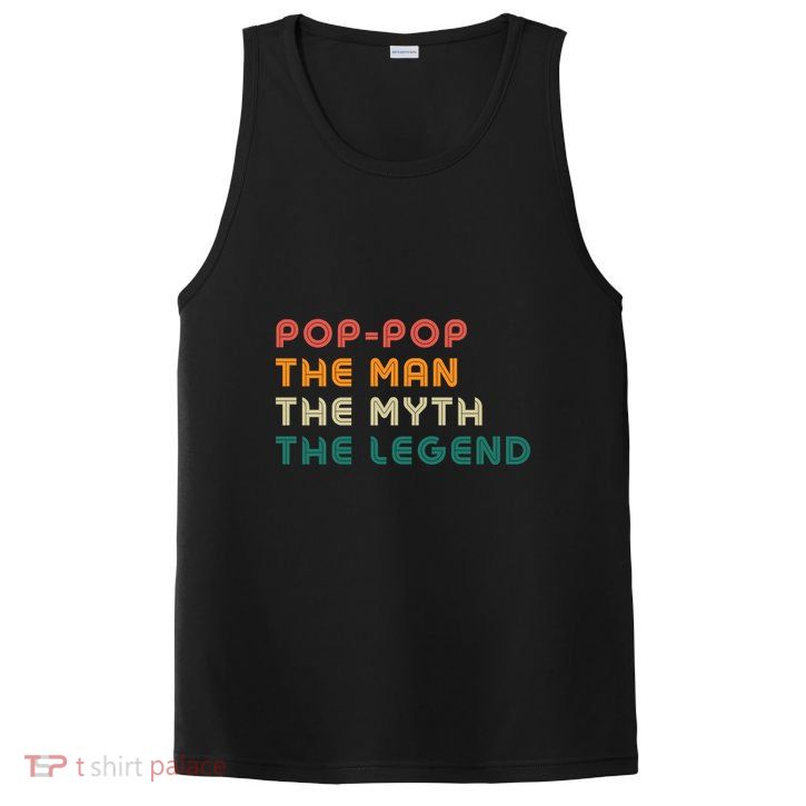 Pop Pop The Man The Myth The Legend PosiCharge Competitor Tank