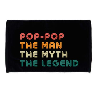 Pop Pop The Man The Myth The Legend Microfiber Hand Towel