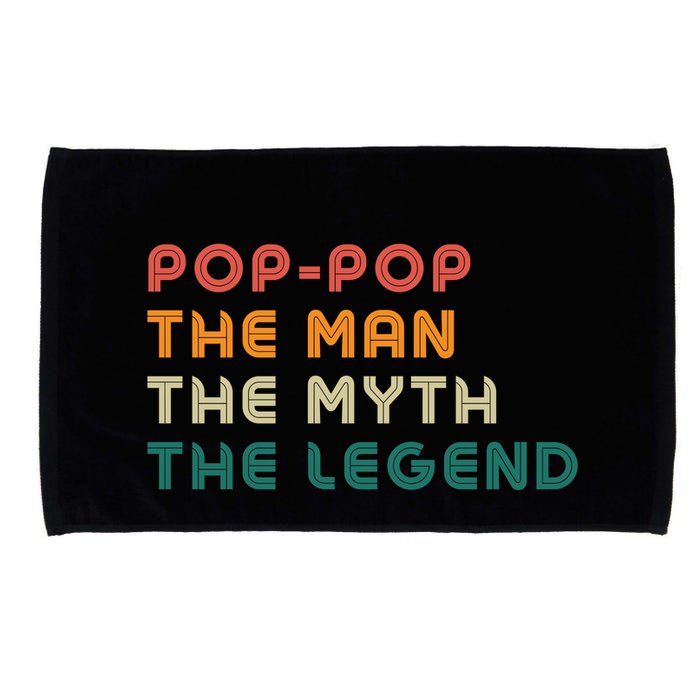 Pop Pop The Man The Myth The Legend Microfiber Hand Towel