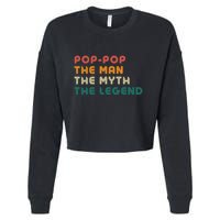 Pop Pop The Man The Myth The Legend Cropped Pullover Crew