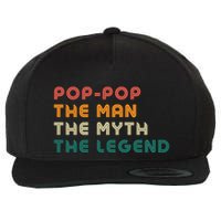 Pop Pop The Man The Myth The Legend Wool Snapback Cap