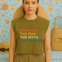Pop Pop The Man The Myth The Legend Garment-Dyed Women's Muscle Tee