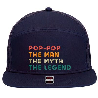 Pop Pop The Man The Myth The Legend 7 Panel Mesh Trucker Snapback Hat
