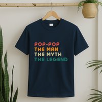 Pop Pop The Man The Myth The Legend T-Shirt