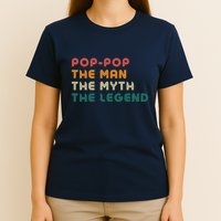 Pop Pop The Man The Myth The Legend T-Shirt