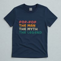 Pop Pop The Man The Myth The Legend T-Shirt