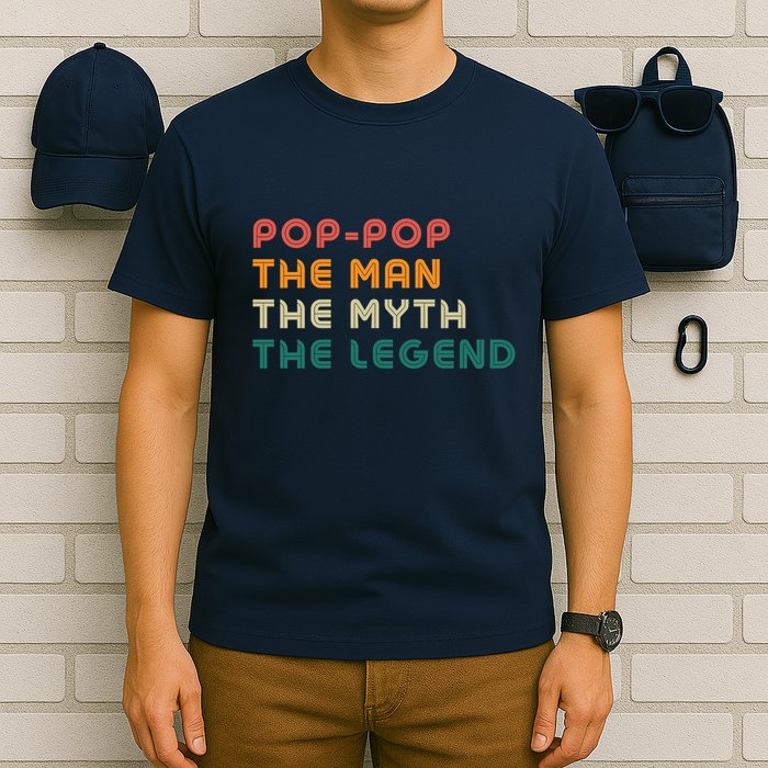 Pop Pop The Man The Myth The Legend T-Shirt