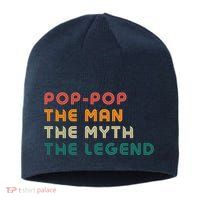 Pop Pop The Man The Myth The Legend Sustainable Beanie