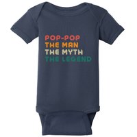 Pop Pop The Man The Myth The Legend Baby Bodysuit