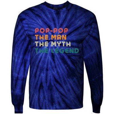 Pop Pop The Man The Myth The Legend Tie-Dye Long Sleeve Shirt
