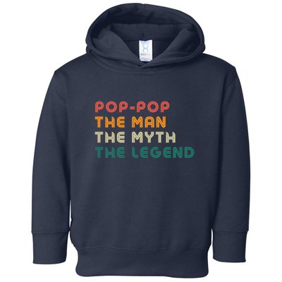 Pop Pop The Man The Myth The Legend Toddler Hoodie