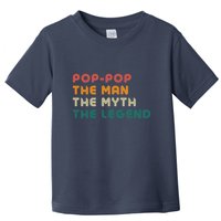 Pop Pop The Man The Myth The Legend Toddler T-Shirt