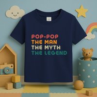 Pop Pop The Man The Myth The Legend Toddler T-Shirt