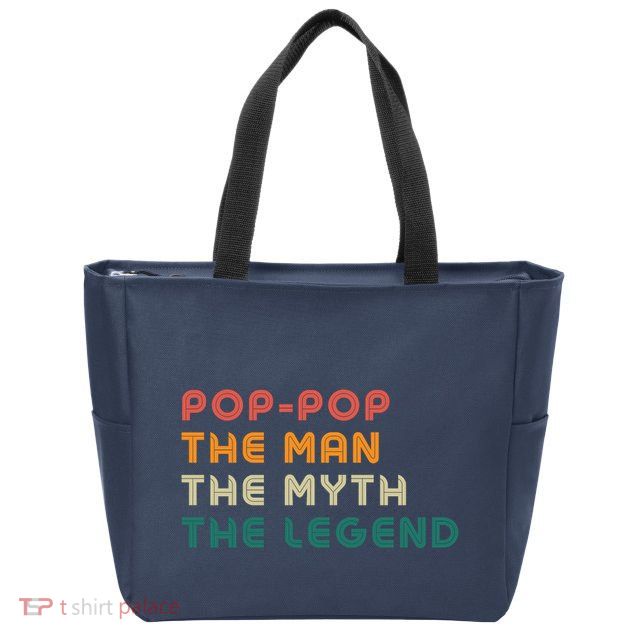 Pop Pop The Man The Myth The Legend Zip Tote Bag