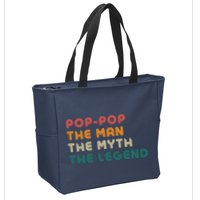 Pop Pop The Man The Myth The Legend Zip Tote Bag