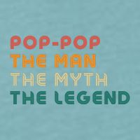 Pop Pop The Man The Myth The Legend Sueded Cloud Jersey T-Shirt