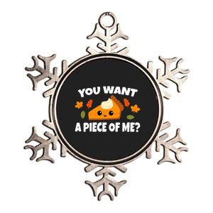 Pumpkin Pie Thanksgiving You Want A Piece Of Me Metallic Star Ornament