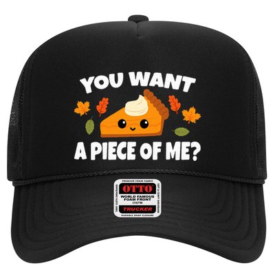 Pumpkin Pie Thanksgiving You Want A Piece Of Me Trucker Hat