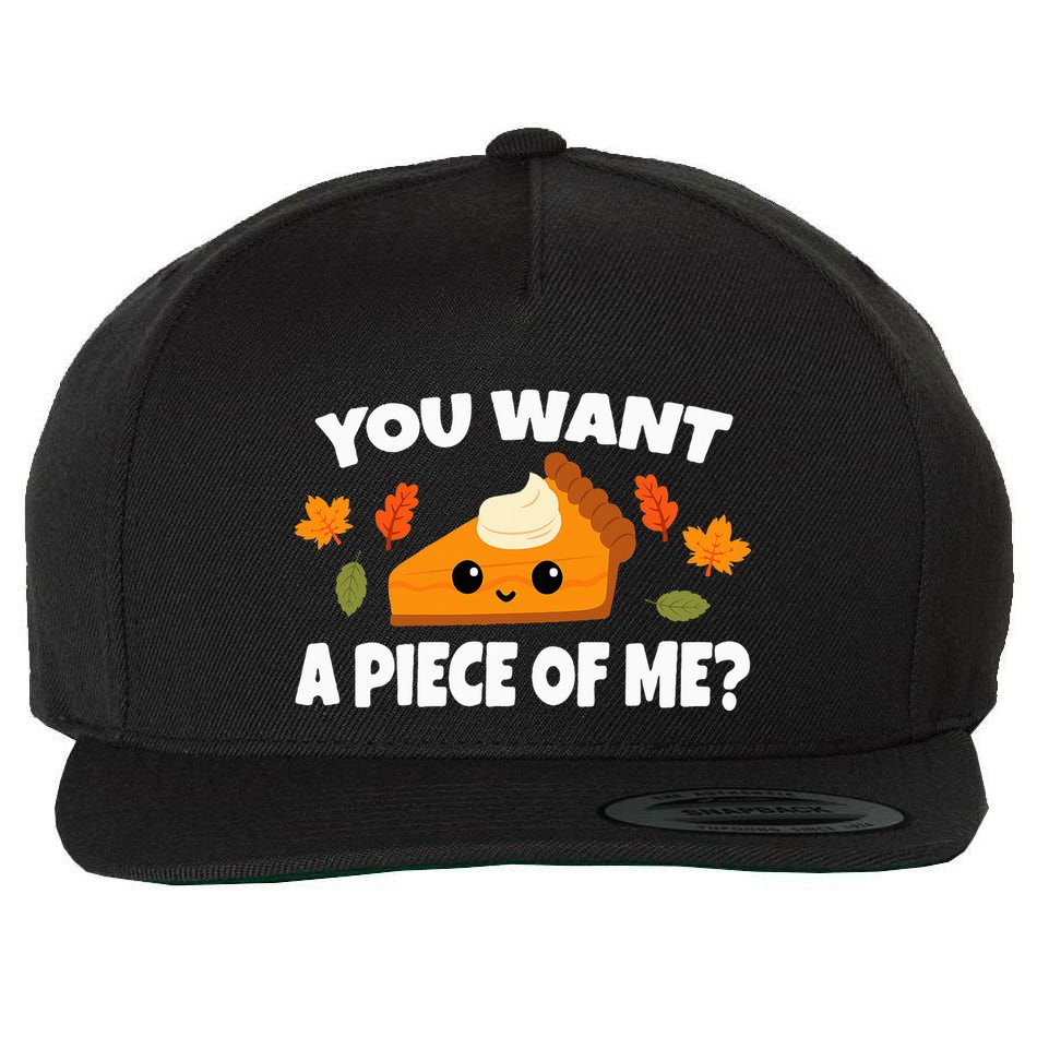 Pumpkin Pie Thanksgiving You Want A Piece Of Me Wool Snapback Cap