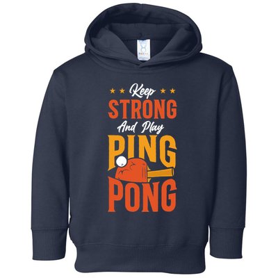 Ping Pong Table Tennis Retro Vintage Paddle Keep Strong And Premium Toddler Hoodie