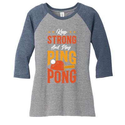 Ping Pong Table Tennis Retro Vintage Paddle Keep Strong And Premium Women's Tri-Blend 3/4-Sleeve Raglan Shirt